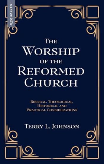 The Worship of the Reformed Church