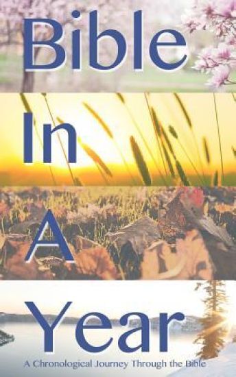 Bible In A Year: Chronological: A Chronological Journey Through the bible