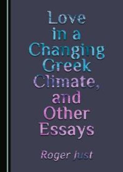 Love in a Changing Greek Climate, and Other Essays