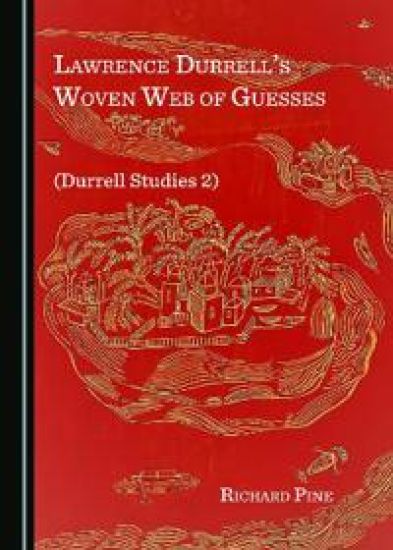 Lawrence Durrell’s Woven Web of Guesses (Durrell Studies 2)