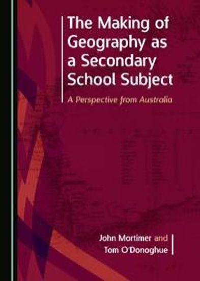The Making of Geography as a Secondary School Subject