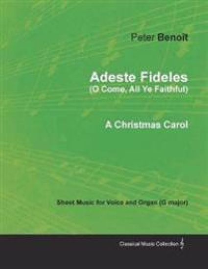 Adeste Fideles (O Come, All Ye Faithful) - Sheet Music for Voice and Organ (G major) - A Christmas Carol