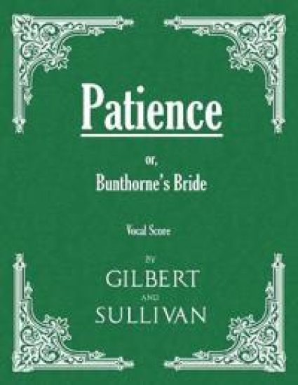 Patience; Or, Bunthorne's Bride (Vocal Score)