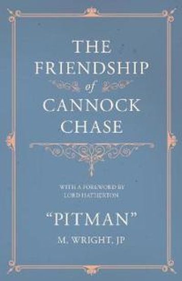 The Friendship of Cannock Chase - With a Foreword by Lord Hatherton