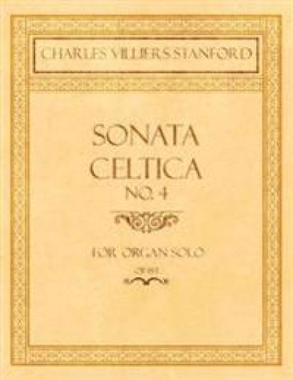 Sonata Celtica No. 4 - For Organ Solo - Op.153