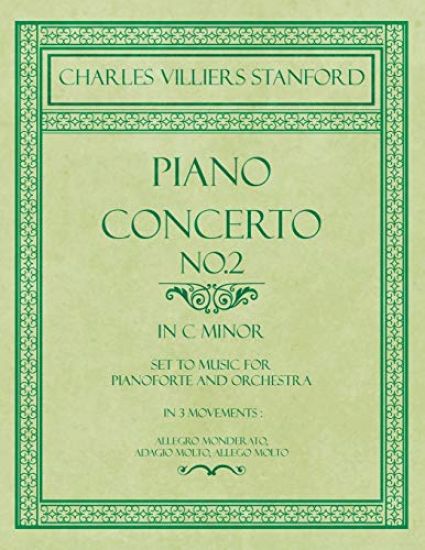 Piano Concerto No.2 - In the Key of C Minor - Set to Music for Pianoforte and Orchestra - In 3 Movements