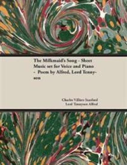 The Milkmaid's Song - Sheet Music set for Voice and Piano - Poem by Alfred, Lord Tennyson