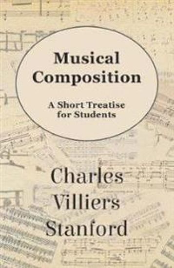 Musical Composition - A Short Treatise for Students