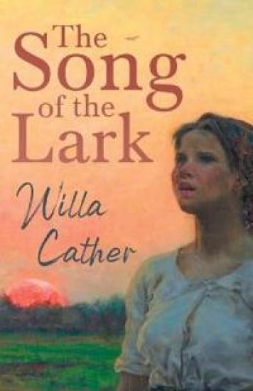 The Song of the Lark;With an Excerpt by H. L. Mencken