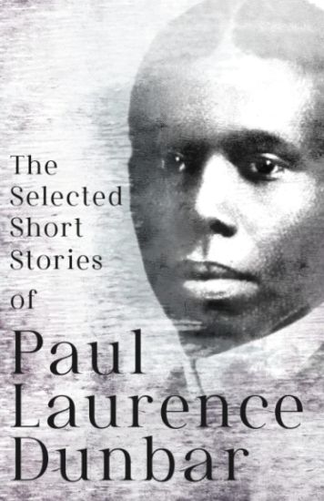 The Selected Short Stories of Paul Laurence Dunbar
