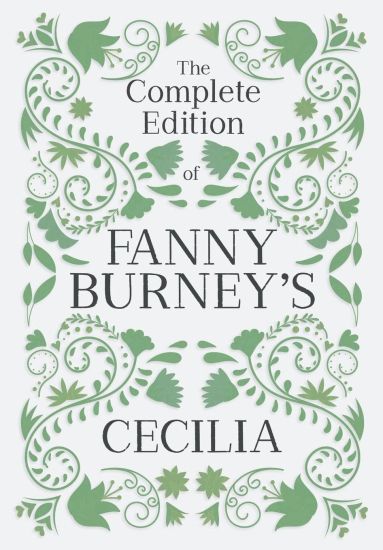 The Complete Edition of Fanny Burney's Cecilia