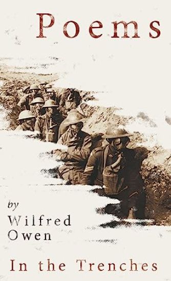 Poems by Wilfred Owen - In the Trenches