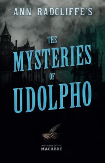 Ann Radcliffe's The Mysteries of Udolpho