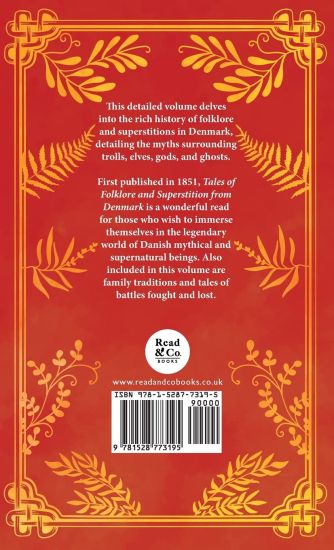 Tales of Folklore and Superstition from Denmark - Including stories of Trolls, Elf-Folk, Ghosts, Treasure and Family Traditions;Including stories of Trolls, Elf-Folk, Ghosts, Treasure and Family Traditions