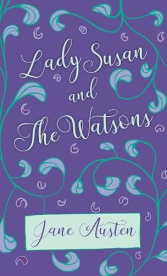 Lady Susan and the Watsons