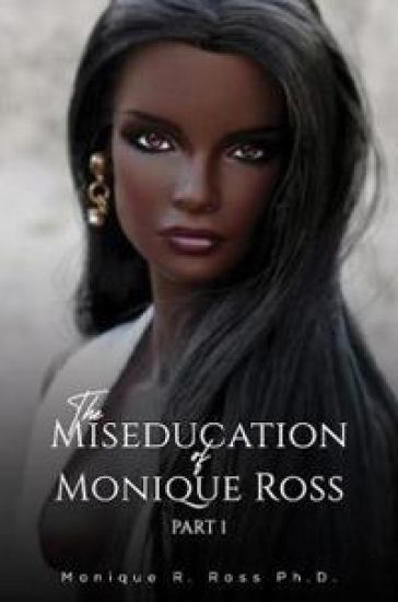 The Miseducation of Monique Ross
