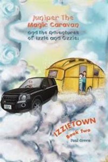 Juniper the Magic Caravan and The Adventures of Izzie and Ozzie: Izzietown