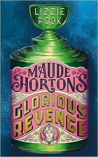 Maude Horton's Glorious Revenge