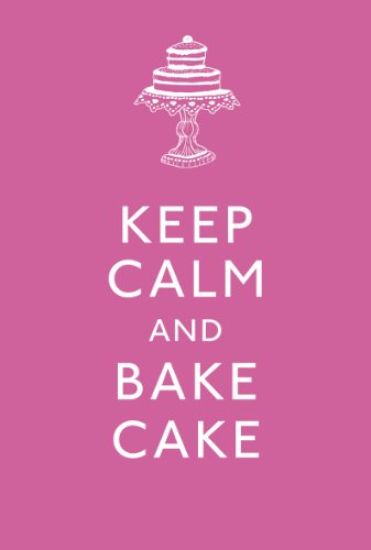 Keep Calm and Bake Cake