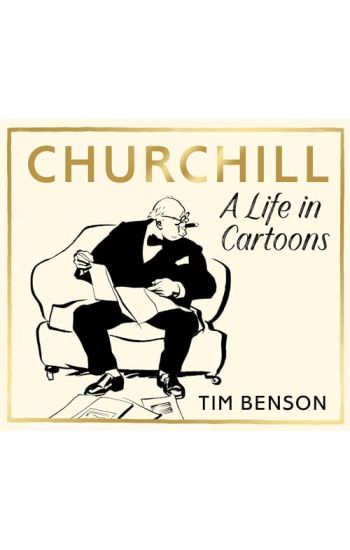 Churchill: A Life in Cartoons