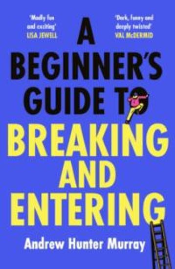 Beginner's Guide to Breaking and Entering