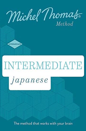 Intermediate Japanese New Edition (Learn Japanese with the Michel Thomas Method)