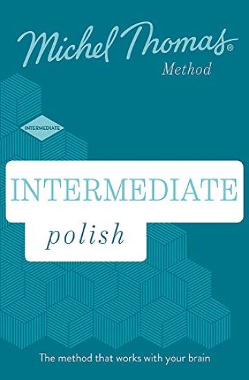 Intermediate Polish New Edition (Learn Polish with the Michel Thomas Method)