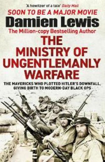 The Ministry of Ungentlemanly Warfare