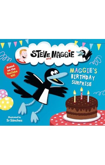 Steve and Maggie: Maggie's Birthday Surprise