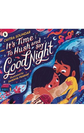 It's Time to Hush and Say Good Night