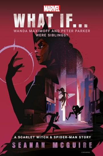 What If... Wanda Maximoff and Peter Parker Were Siblings?