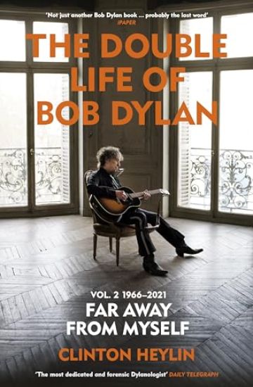 The Double Life of Bob Dylan Volume 2: 1966-2021