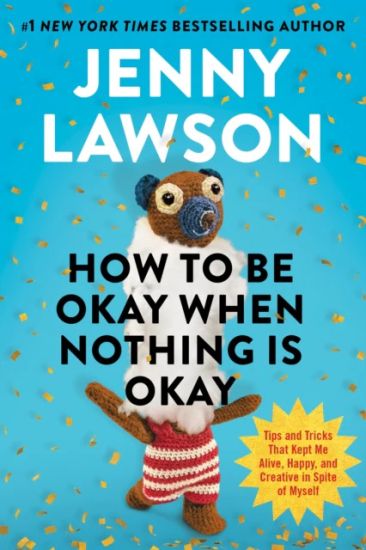 HOW TO BE OKAY WHEN NOTHING IS OKAY