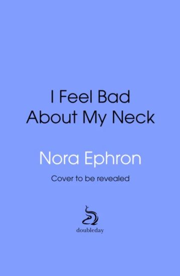 I Feel Bad About My Neck