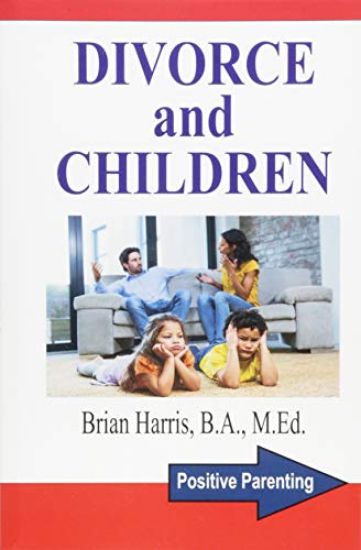 Divorce and Children: Answers to the Questions that Parents and Children Ask to Help Survive Divorce and Find Happiness