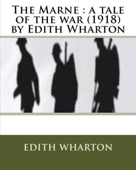 The Marne: a tale of the war (1918) by Edith Wharton