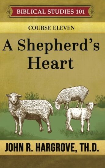 A Shepherd's Heart: A Study of Timothy and Titus
