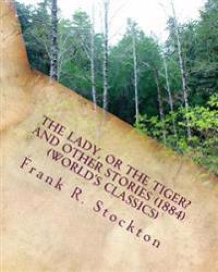 The lady, or the tiger? and other stories (1884) (World's Classics)