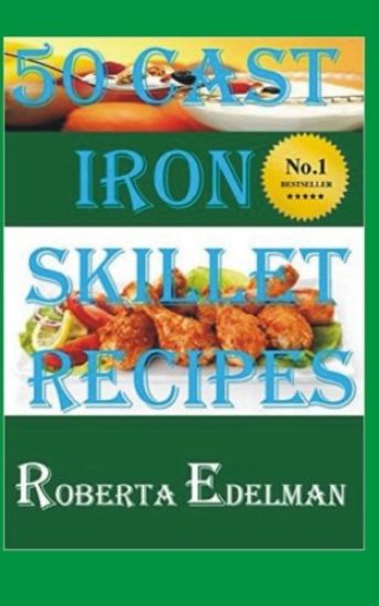 50 Cast Iron Skillet Recipes