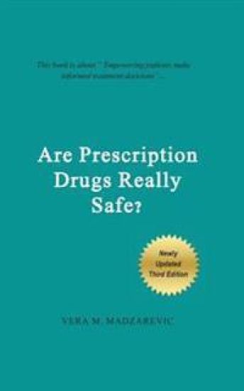 Are Prescription Drugs Really Safe?: A summarized expert review on drug safety written for everyone to understand