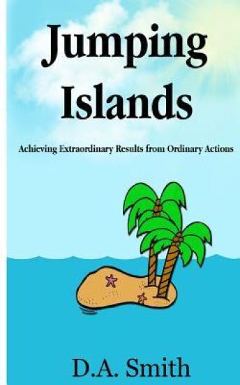 Jumping Islands: Achieving Extraordinary Results from Ordinary Actions