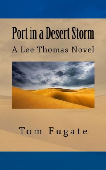 Port in a Desert Storm: A Lee Thomas Novel