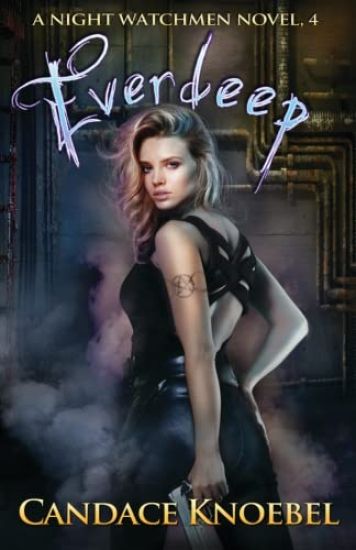 Everdeep (Night Watchmen, #4)