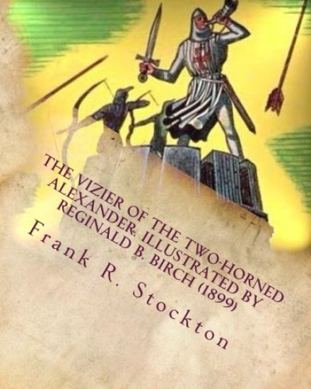 The vizier of the two-horned Alexander. Illustrated by Reginald B. Birch (1899)