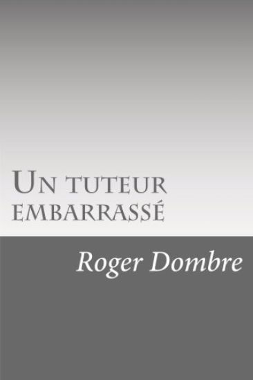 Un tuteur embarrassé