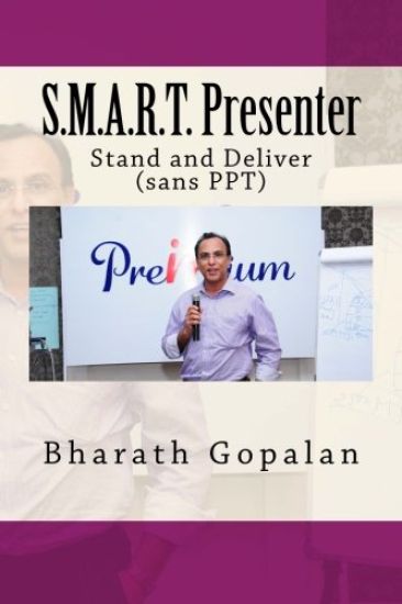S.M.A.R.T. Presenter: Stand & Deliver (sans PPT)