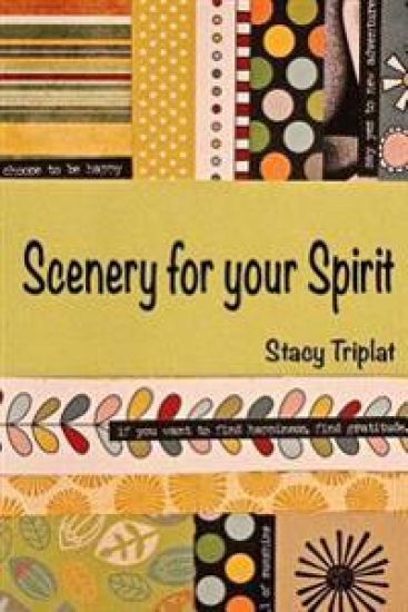 Scenery For Your Spirit: A burst of uplifting joy and insight to power your moments and days.