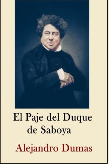 Alexandre Dumas Coleccion ( Anotaciones historicas) El Paje del Duque de Saboya