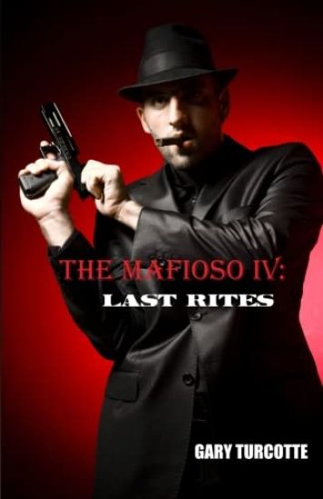 The Mafioso 4: Last Rites