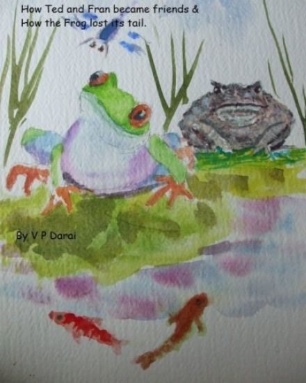 How Ted and Fran became Friends & How the frog lost its tail